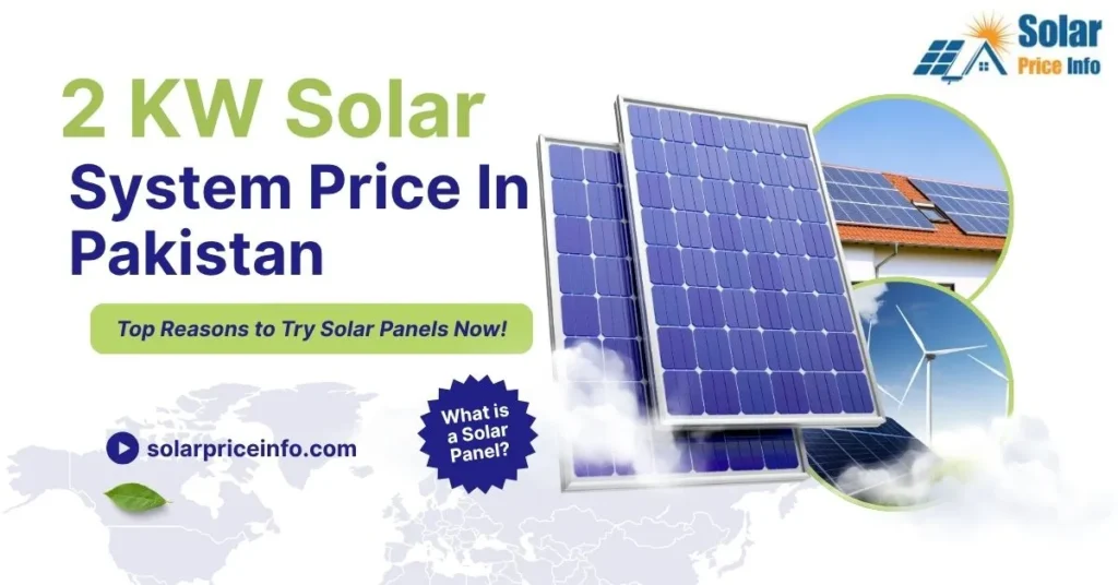 2 kW solar system price in Pakistan 2025 Affordable 2 kW solar panels for home 2 kW on-grid solar system Pakistan 2 kW hybrid solar system with battery Solar inverter and panels for 2 kW system 2 kW rooftop solar installation Pakistan Renewable energy 2 kW solar system 2 kW solar system cost and components Solar panels and inverter 2 kW setup Pakistan 2 kW solar system price guide,2 kW solar system price in Pakistan, 2 kW solar panel cost Pakistan, 2 kW solar system 2025, 2 kW rooftop solar system, 2 kW solar system installation, 2 kW solar inverter Pakistan, 2 kW hybrid solar system, Affordable solar system Pakistan, On-grid solar system 2 kW, Renewable energy Pakistan solar system,