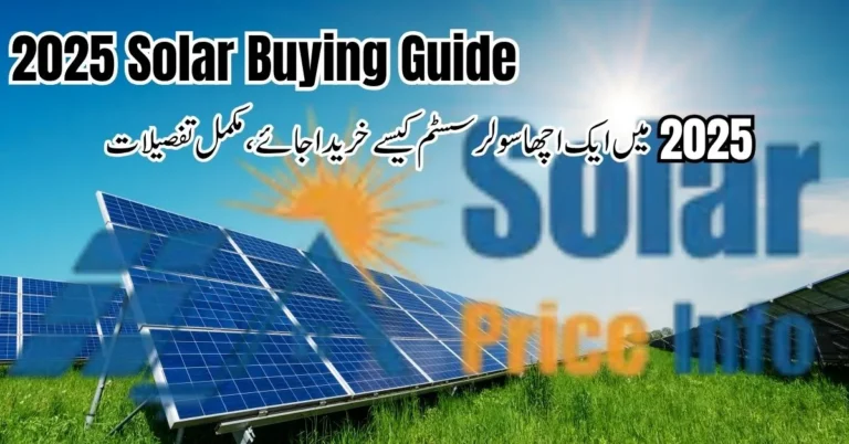 2025 Solar Buying Guide showing solar panels installation in Pakistan, 2025 Solar Buying Guide comparing panel types and costs in Pakistan, 2025 Solar Buying Guide for homeowners choosing solar systems, 2025 Solar Buying Guide highlighting solar benefits and savings