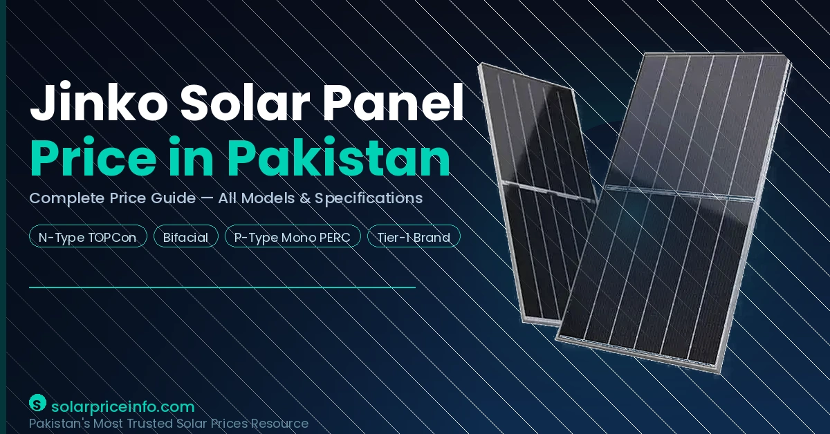 Jinko solar panel price in Pakistan — N-Type, P-Type and Bifacial models